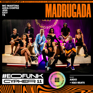 #EOFunk Cypher 11 - Madrugada (Explicit)