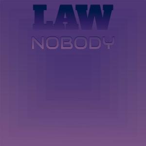 Law Nobody