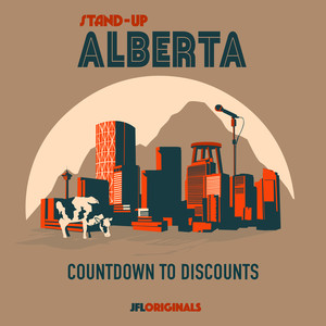 Stand-Up Alberta: Countdown to Discounts (Explicit)