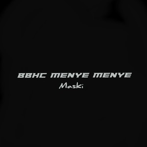 BBHC MENYE MENYE