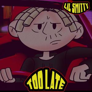 Too Late (Explicit)