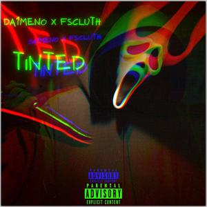 Tinted (feat. FSClutch) [Explicit]