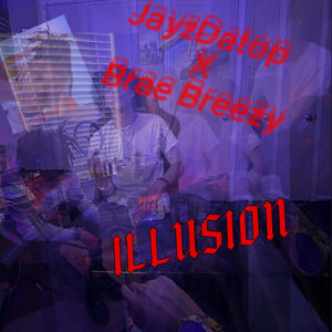 Illusion (feat. Brae Breezy) [Explicit]