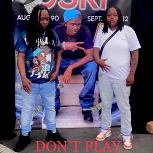 Don't Play With Us (Explicit)
