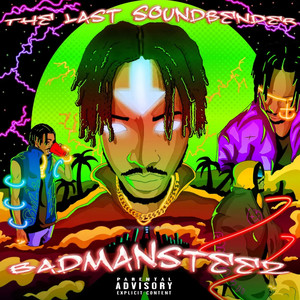 The Last Soundbender (Explicit)