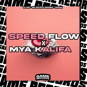 Speed Flow X Mya Kalifa (Explicit)