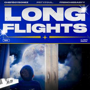 Frenchiebabyy - LONG FLIGHTS (Explicit)