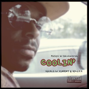 Coolin (feat. Heroxx) [Explicit]