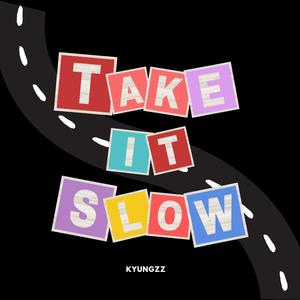 Take it slow (Explicit)
