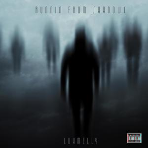 Runnin From Shadows (Explicit)