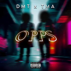 OPPS (feat. TMA) [Explicit]