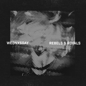 REBELS AND ROYALS (Explicit)