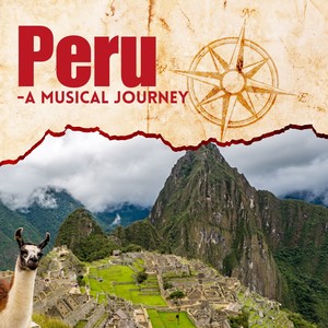 Peru (A Musical Journey)