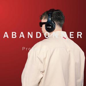 Abandonner (Explicit)