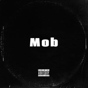 Mob (feat. GGR Chopo) [Explicit]