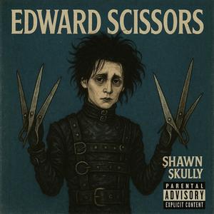 Edward Scissors (Explicit)