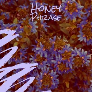 Honey Phrase