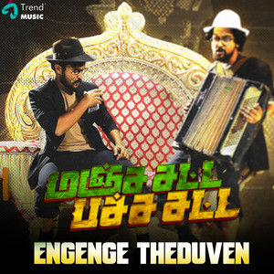 Engenga Theduven (From 'Manja Satta Pacha Satta