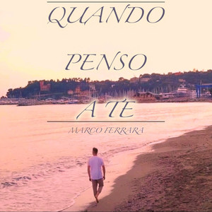 Marco Ferrara - Quando penso a te