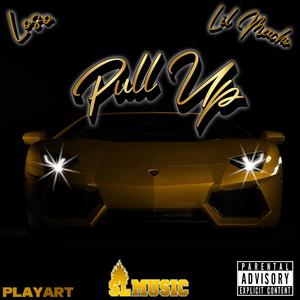 Pull Up(feat. Lil Macho) (Explicit)