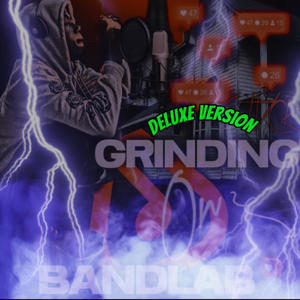 Grinding On Bandlab (Deluxe version) [Explicit]