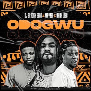 Odogwu (feat. Mayzee & Dark Web) (Explicit)