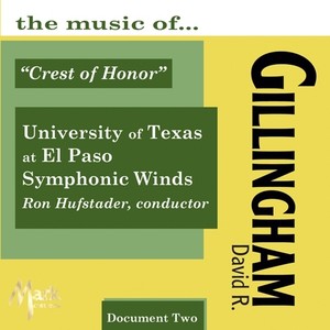 University of Texas at El Paso Symphonic Winds: Music of David R. Gillingham (The) , Vol. 2