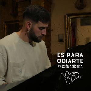 Es Para Odiarte (Acoustic Version)