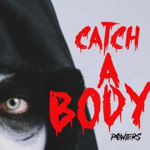 Catch A Body