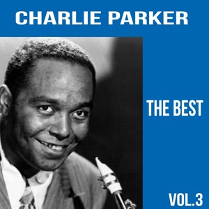 Charlie Parker / The Best, Vol. 3