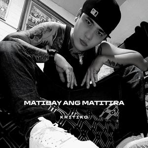 Matibay Ang Matitira (feat. El Cide & Art Weezy) [Explicit]