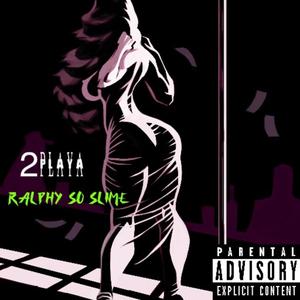 2 playa (Explicit)