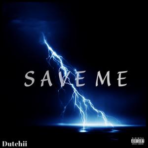 Save Me (Explicit)