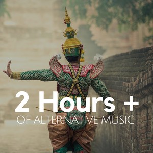 2 Hours + of Alternative Music - Indie Music, World Music (Indian & Asian Grooves, Tribal Music) , Sounds of Nature