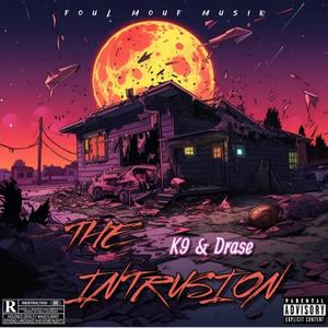 The Intrusion (feat. K9 The Stray) [Explicit]