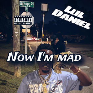 Now im mad (Explicit)