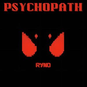 Psychopath (Explicit)