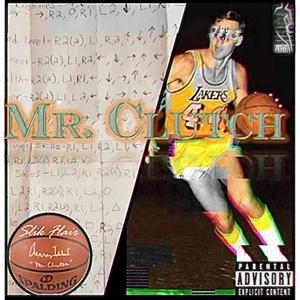 Mr. Clutch (Explicit)