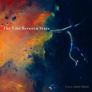 The Vibe Between Stars (Explicit)