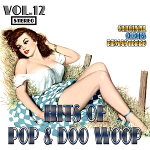 Hits of Pop & Doo Woop, Vol. 12 (Oldies Remastered)