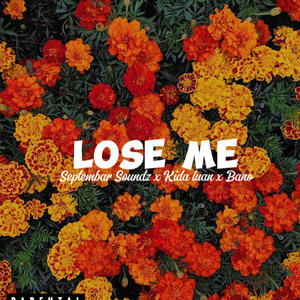 Lose Me (feat. Kida Luan & Bano)