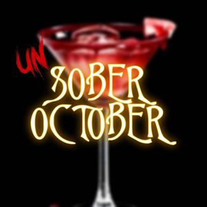 UNSOBER OCTOBER (Explicit)