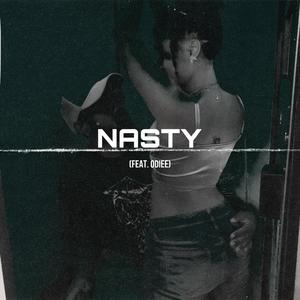 Nasty (feat. Odiee) (Explicit)