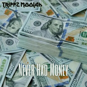 Never Had Money (Explicit)