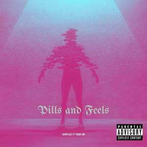 PILLS AND FEELS (Explicit)