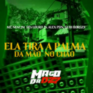 ELA TIRA A PALMA DA MÃO  NO CHÃO (Explicit)