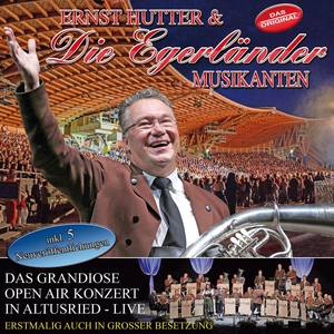 ERNST HUTTER & DIE EGERLÄNDER MUSIKANTEN - Das grandiose Open Air Konzert in Altusried - Live