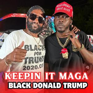 Keepin It MAGA (Explicit)