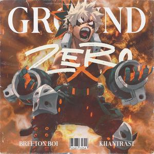 GROUND ZERO!(feat. Musicality) (Explicit)
