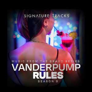 Music from the Bravo Series "Vanderpump Rules Season 9"